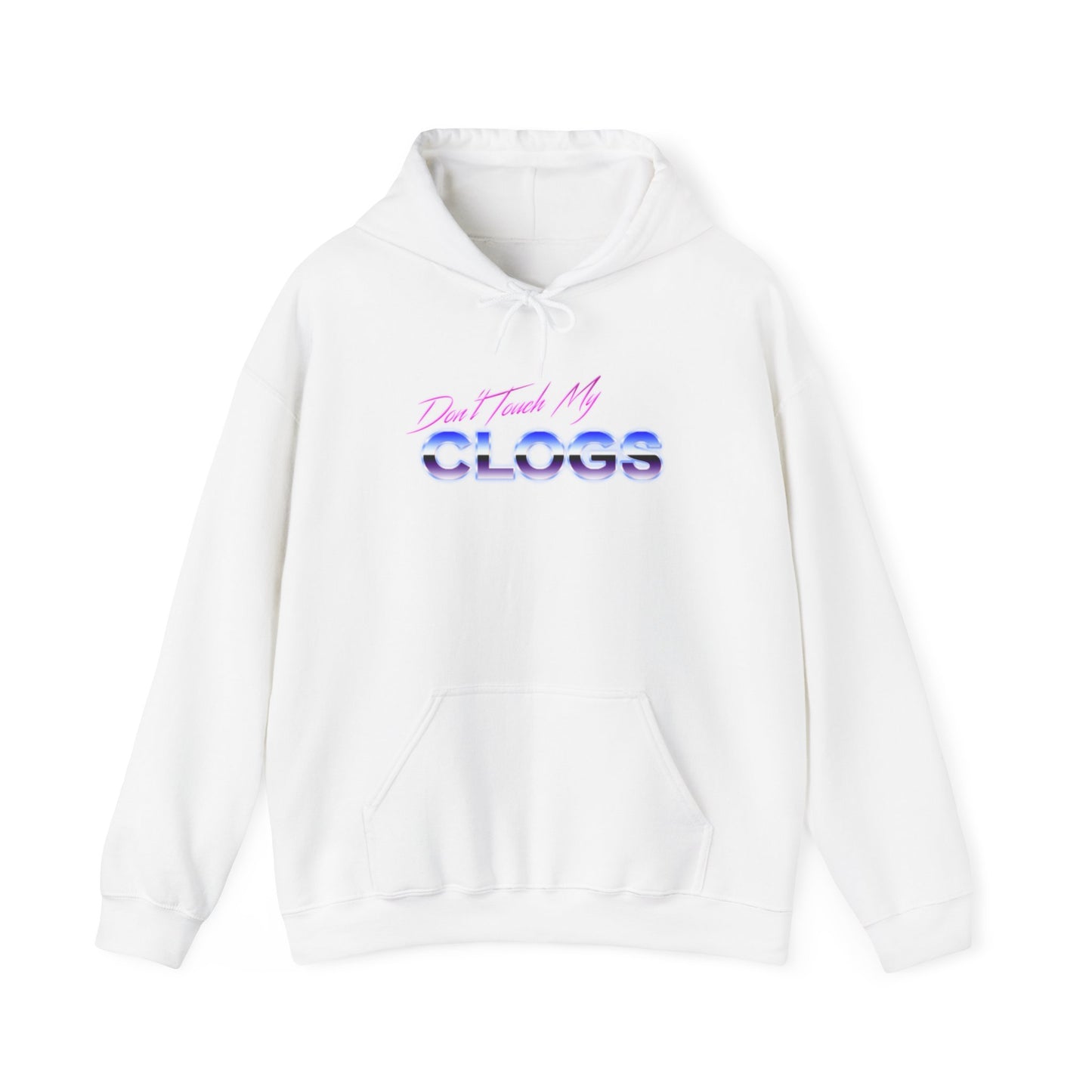 Don't Touch My Clogs OG SWEATSHIRT